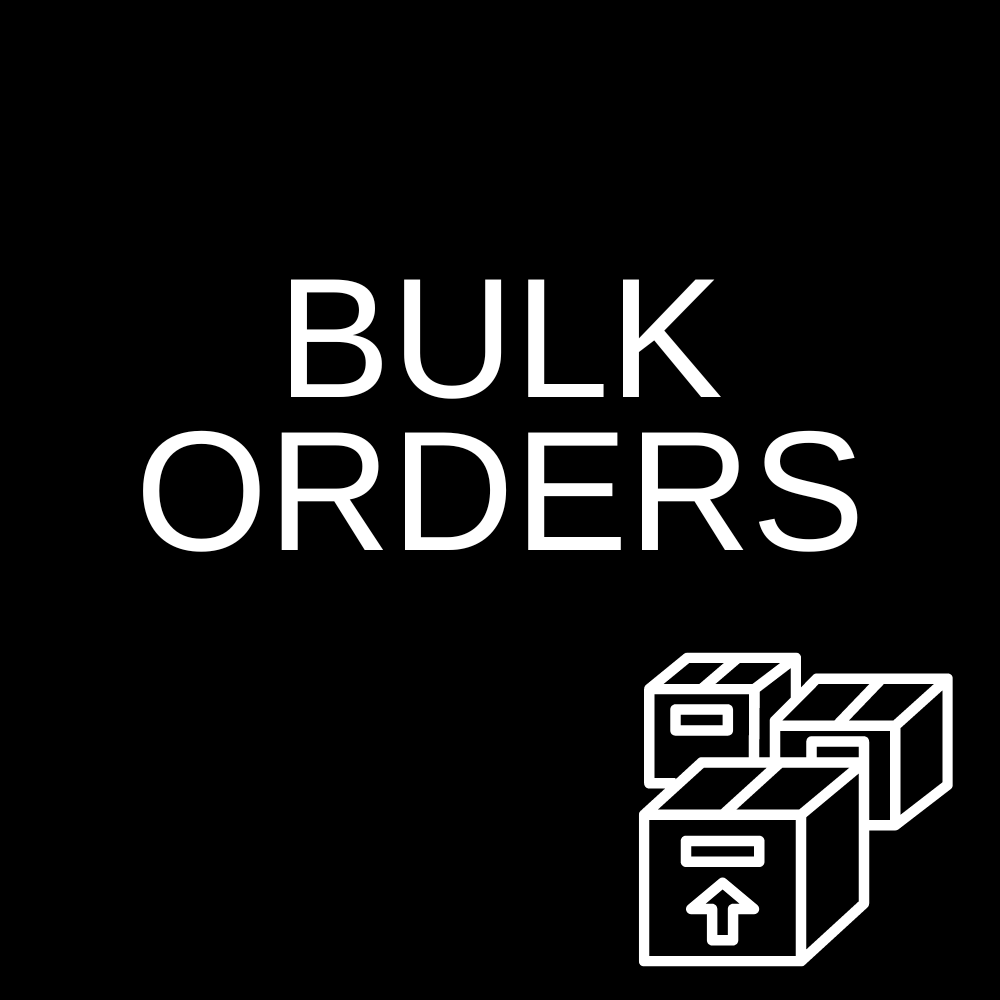 BULK ORDERS
