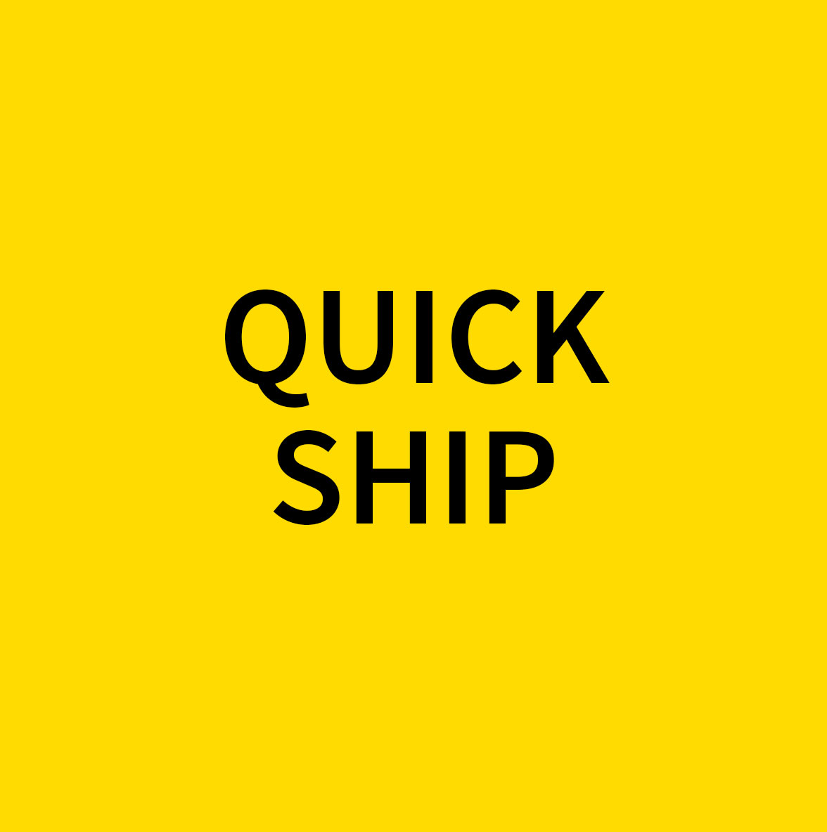 Quick Ship